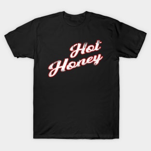 Hot honey T-Shirt